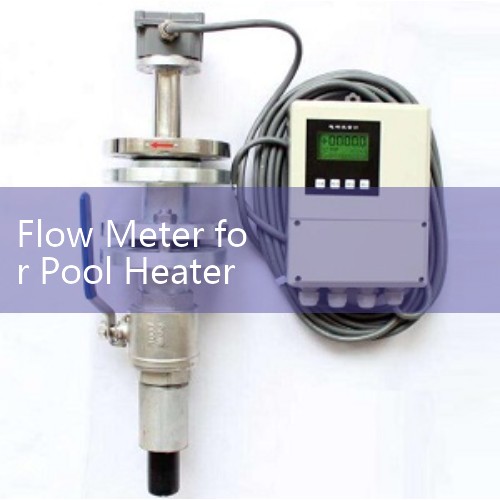Flow Meter for Pool Heater Loops: Ensuring Correct GPM Flow Rates to Prevent Overheating